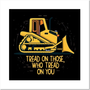 tread on those who tread on you Posters and Art